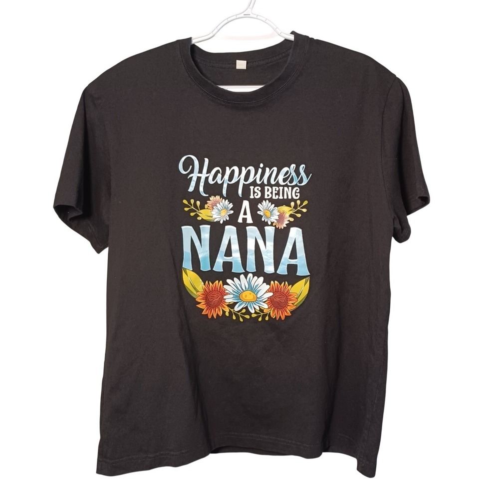 Happiness Is Being A Nana Graphic T-Shirt Black Floral Cotton Blend Size XL